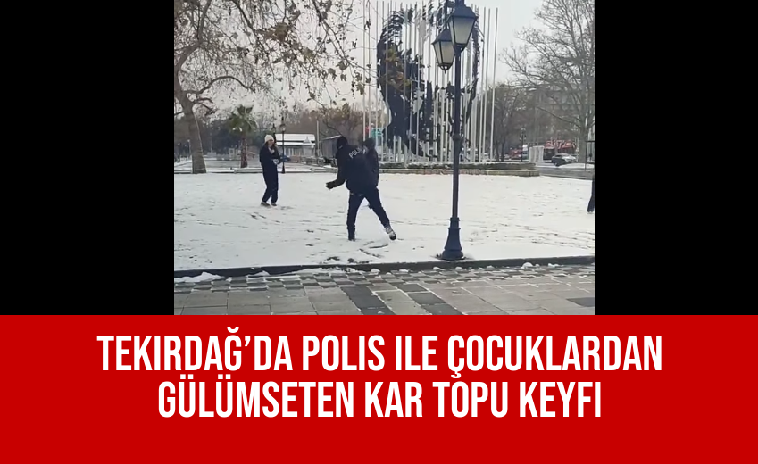 Tekirdağ’da Polis ile Çocuklardan Gülümseten Kar Topu Keyfi