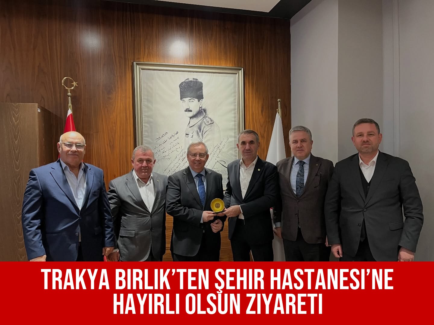 Trakya Birlik’ten Şehir Hastanesi’ne Hayırlı Olsun Ziyareti