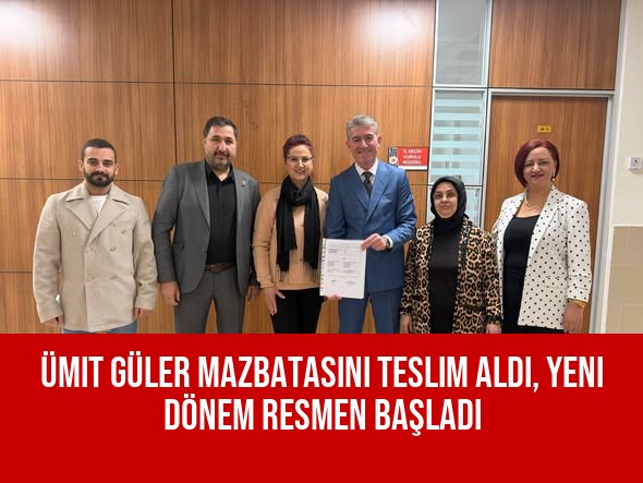 Ümit Güler Mazbatasını Teslim Aldı, Yeni Dönem Resmen Başladı
