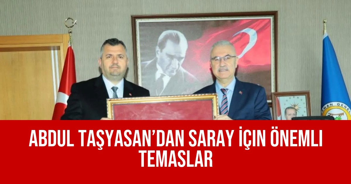 Abdul Taşyasan’dan Saray İçin Önemli Temaslar
