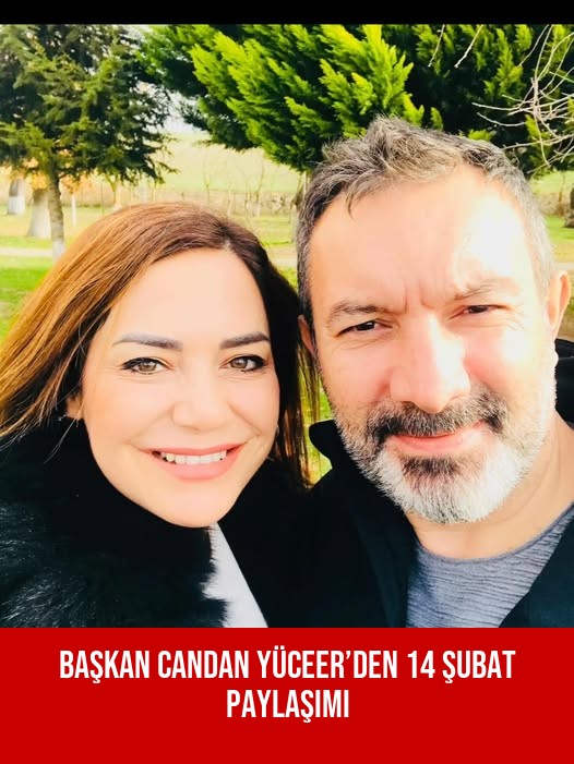 Başkan Candan Yüceer’den 14 Şubat Paylaşımı