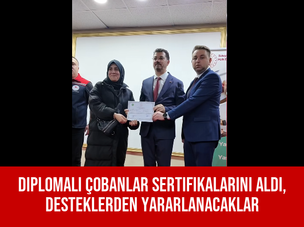 Diplomalı Çobanlar Sertifikalarını Aldı, Desteklerden Yararlanacaklar