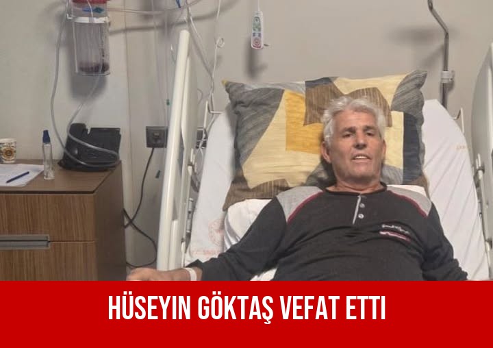 Hüseyin Göktaş Vefat Etti