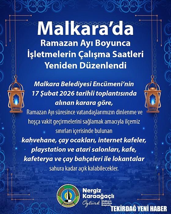 MALKARA’DA RAMAZAN AYI BOYUNCA İŞLETMELERİN ÇALIŞMA SAATLERİ YENİDEN DÜZENLENDİ