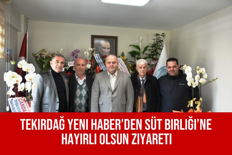 Tekirdağ Yeni Haber’den Süt Birliği’ne Hayırlı Olsun Ziyareti