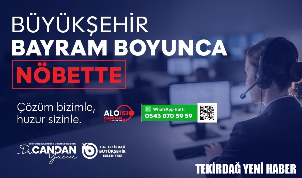 BÜYÜKŞEHİR BAYRAM BOYUNCA NÖBETTE VE HİZMETTE