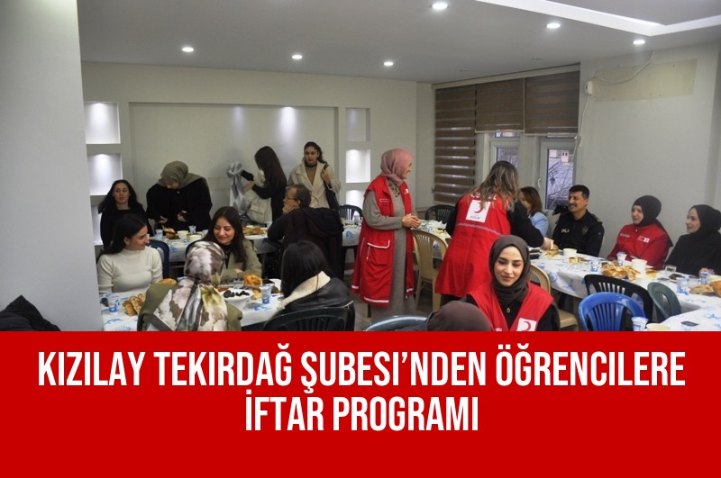 Kızılay Tekirdağ Şubesi’nden Öğrencilere İftar Programı