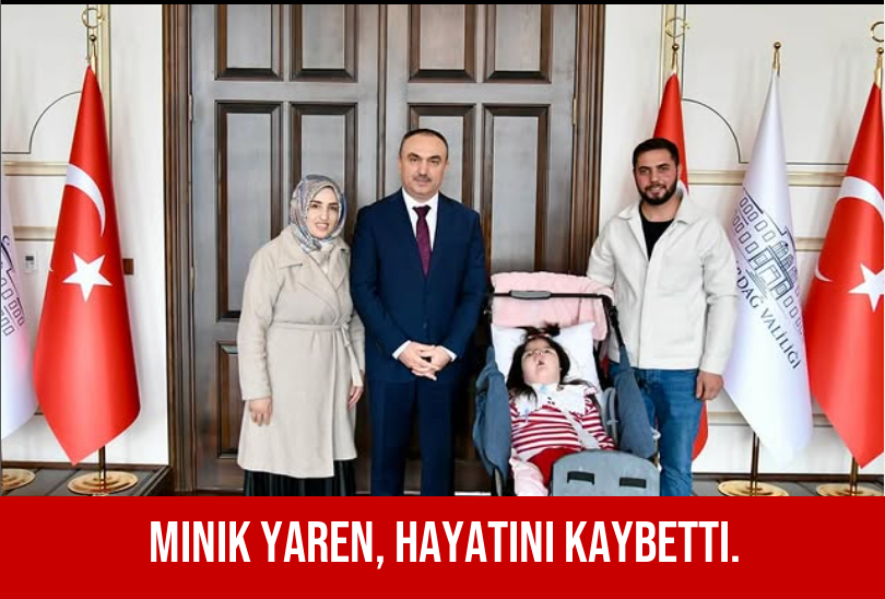Minik Yaren, hayatını kaybetti.