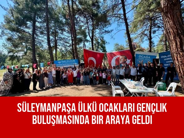 Süleymanpaşa Ülkü Ocakları Gençlik Buluşmasında Bir Araya Geldi