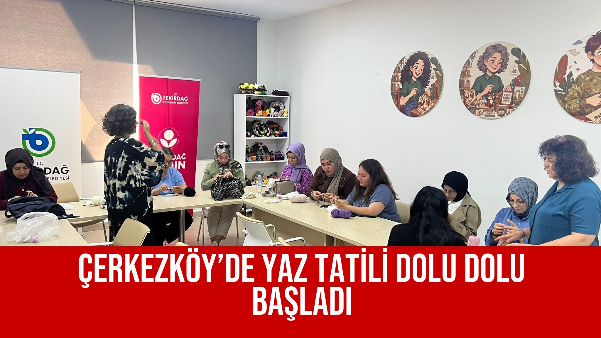 ÇERKEZKÖY’DE YAZ TATİLİ DOLU DOLU BAŞLADI